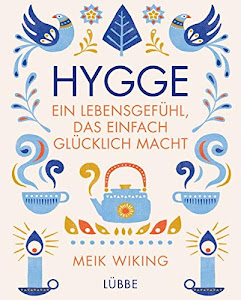 Hygge - ein Lebensgefühl, das einfach glücklich macht