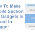 How To Make Mobile Section For Gadgets In Layout In Blogger