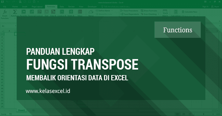 Rumus TRANSPOSE Excel, Cara Mengubah Orientasi Data Dengan Fungsi Transpose Excel