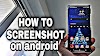 How to take a screenshot with Android smartphones & Samsung Galaxy