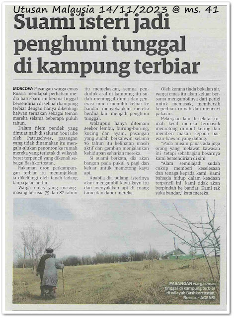 Suami isteri jadi penghuni tunggal di kampung terbiar - Keratan akhbar Utusan Malaysia 14 November 2023