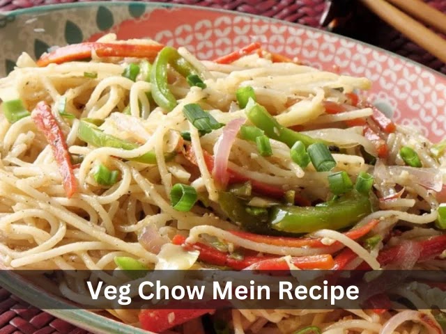 Veg Chow Mein Recipe | Easy Vegetable Chow Mein Recipe 