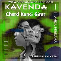 Chord Kunci Gitar Kavenda Pertikaian Kata feat Anda Perdana Lirik Lagu