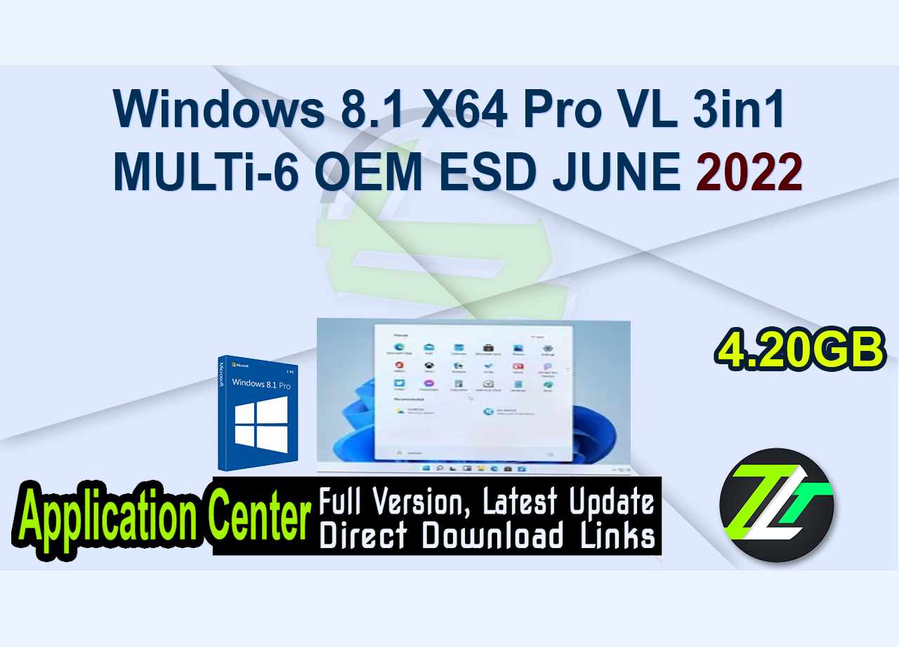 Windows 8.1 X64 Pro VL 3in1 MULTi-6 OEM ESD JUNE 2022