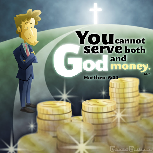 Cannot serve both God and money