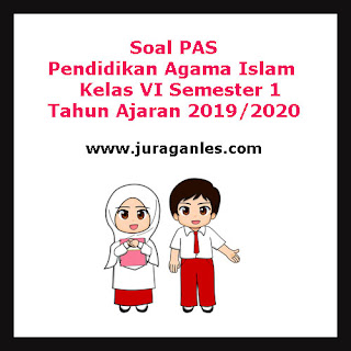 Berikut ini adalah contoh latihan Soal PAS  Soal PAS / UAS Pendidikan Agama Islam Kelas 6 Semester 1 Tahun 2019/2020