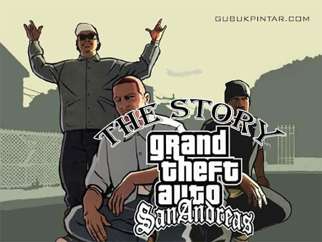 Cerita GTA San Andreas