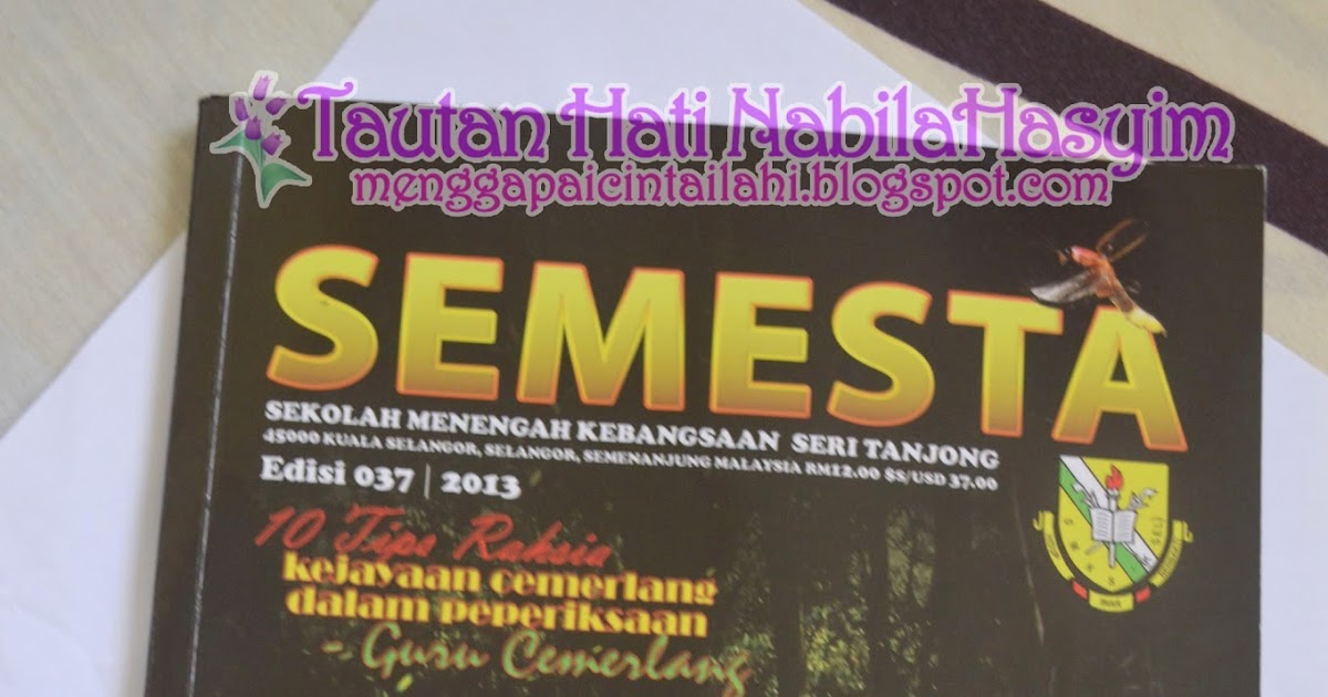 Tautan Hati NabilaHasyim: MAJALAH SEKOLAH 2013 : SEMESTA 