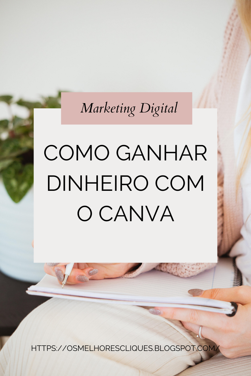 Como ganhar dinheiro com o CANVA em 2022