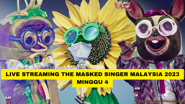 Live Streaming The Masked Singer Malaysia 2023 Minggu 4 Full