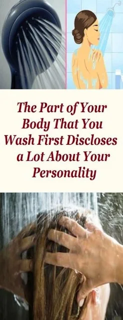 What You Wash First When You Shower Reveals How You Are!
