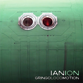 Ian Ion - GringoLocoMotion