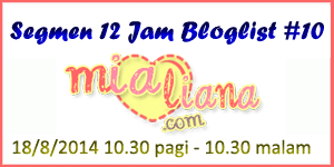  ❤ Segmen 12 Jam Bloglist #10 Mialiana.com  ❤