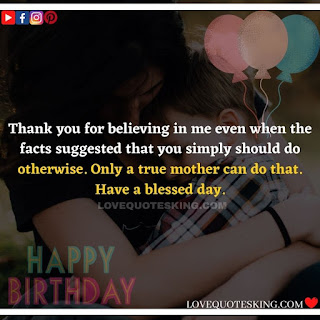 Funny Birthday Wishes for your Mother | Cute Birthday Wishes for your Mother | Sentimental Birthday Wishes for your Mother | Sweet Birthday Wishes for your Mother | Birthday Prayers For my Mother | Birthday Wishes for my Stepmother | Short Birthday Greetings for Mom | Happy Birthday, Mom!” Images | CUTE HAPPY BIRTHDAY SAYINGS FOR MOM | “HAPPY BIRTHDAY, MOM!” PARAGRAPHS | HAPPY BIRTHDAY TO MY SECOND MOM | SHORT BIRTHDAY WISHES FOR MOM | HAPPY 40TH BIRTHDAY, MOM | HAPPY 50TH BIRTHDAY, MOM! | HAPPY 60TH BIRTHDAY, MOM! | HAPPY 70TH BIRTHDAY, MOM! | BIRTHDAY MESSAGES FROM SON TO MOM | BIRTHDAY MESSAGES FROM DAUGHTER TO MOM | WISHES FOR MY MOTHER IN DIFFICULT TIMES | HAPPY BIRTHDAY IN HEAVEN, MOM | HAPPY 80TH BIRTHDAY, MOM! Best Happy Birthday Wishes | Happy Birthday Status | English Birthday Wishes