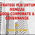 STRATEGI PLN UNTUK MENUJU GOOD CORPORATE & GOVERNANCE