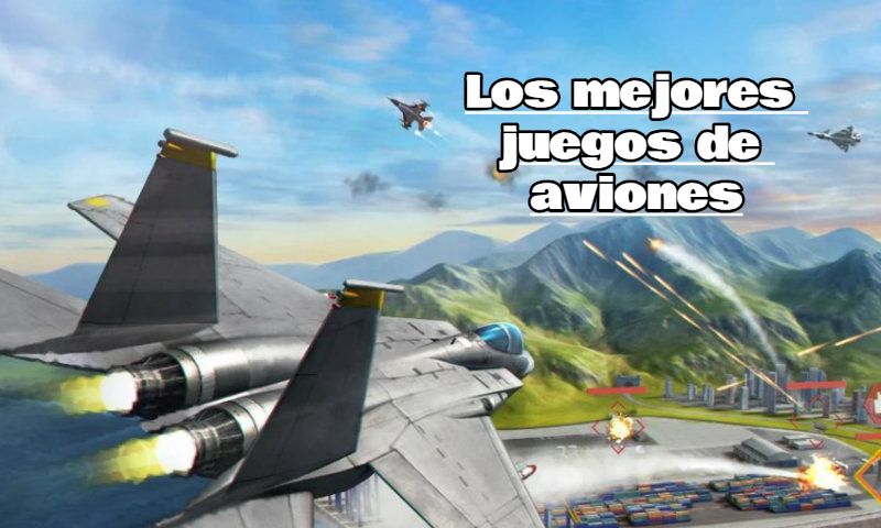 Juegos de aviones de guerra para android