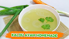 Cara Membuat Kaldu Ayam Homemade