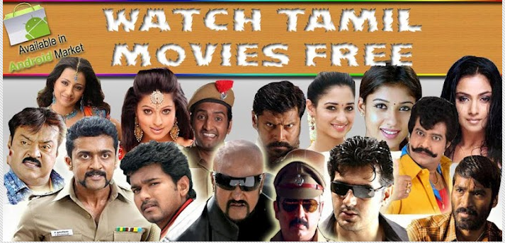 ... android mobile and watch latest tamil movies totally free free