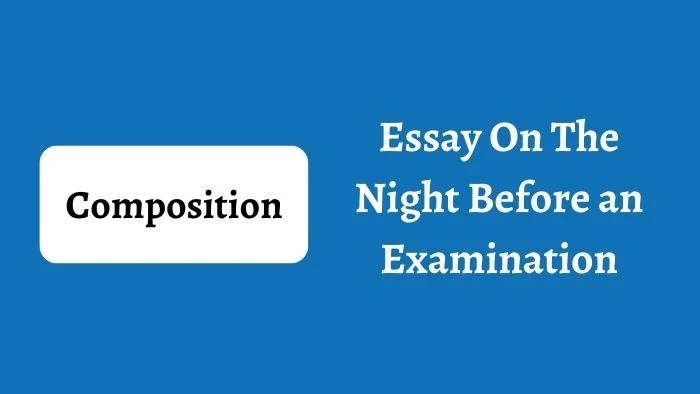 Essay On The Night Before an Examination