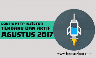 Kumpulan Config HTTP Injector Aktif dan Terbaru Bulan Agustus 2017