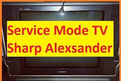 20+ Koleski Terbaru Cara Reset Tv Sharp Alexander Tabung