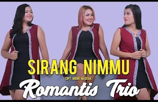 Read lirik tidak menyediakan download lagu jika anda suka lagu ini silakan download dari l LIRIK LAGU / Sirang Nimmu - Romantis Trio