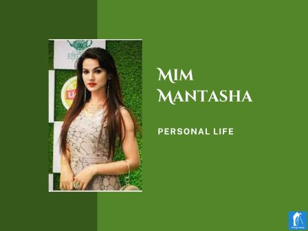 Mim Mantasha Personal Life