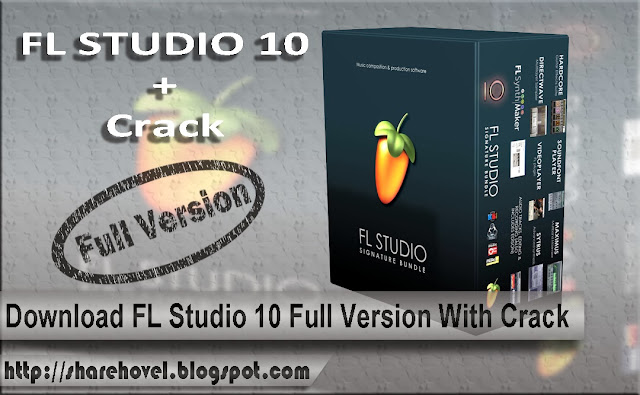 Download FL Studio 10 Full Version With Crack