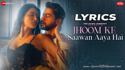 Jhoom Ke Saawan Aaya Hai Song Lyrics | Paras Arora, Sanchi Rai | Arun Dev Yadav, Sanjeev Chaturvedi