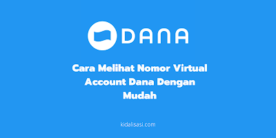Cara Melihat Nomor Virtual Account Dana