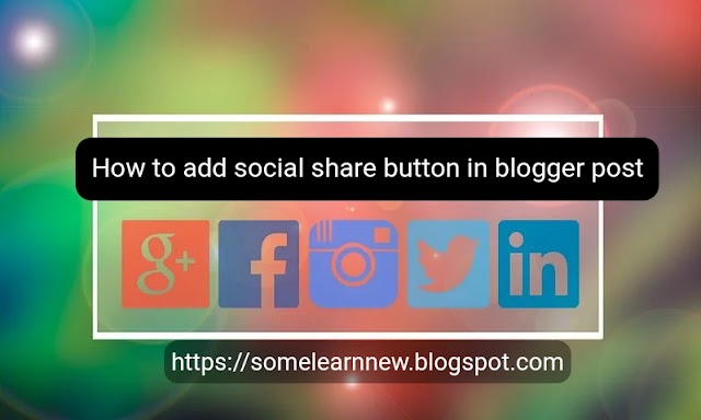 How to add social share button in blogger post