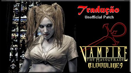 Blog do SquallHOT: Vampire The Masquerade Bloodlines - Tradução