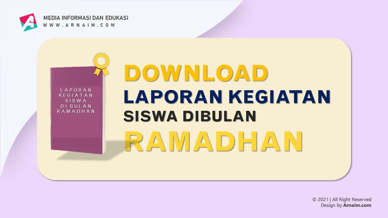 ARNAIM.COM - DOWNLOAD LAPORAN KEGIATAN SISWA DIBULAN RAMADHAN