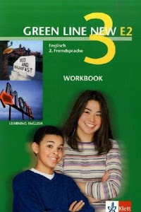 Green Line NEW E2: Workbook Band 3: 7. oder 8. Schuljahr: Englisch als 2. Fremdsprache an Gymnasien, mit Beginn in Klasse 5 oder 6