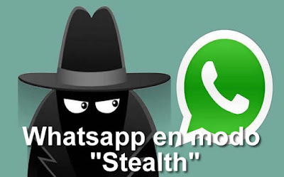 Whatsapp en modo "Stealth"