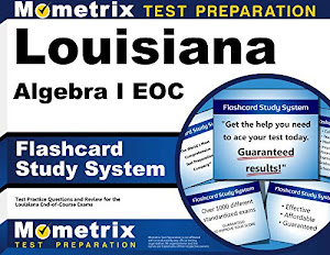 Louisiana Algebra I EOC Flashcard Study System: Louisiana EOC Test Practice Questions & Exam Review for the Louisiana End-of-Course Exams (Cards)