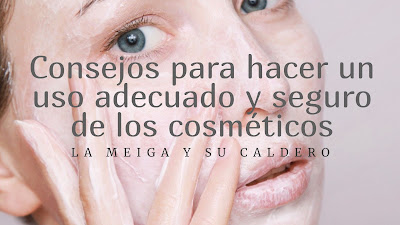 Consejos para hacer un uso adecuado y seguro de los cosméticos