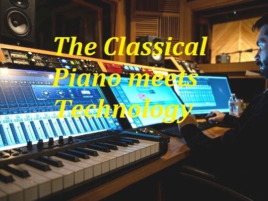 🎹 The Classical Piano Meets Technology  🎹