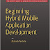 Beginning Hybrid Mobile Application Development