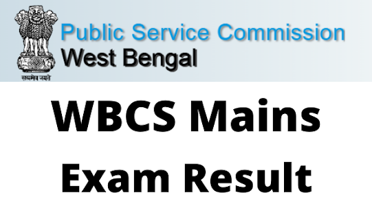 WBCS Mains Result 2022, Check Cut-off Marks, Merit List@www.wbpsc.gov.in