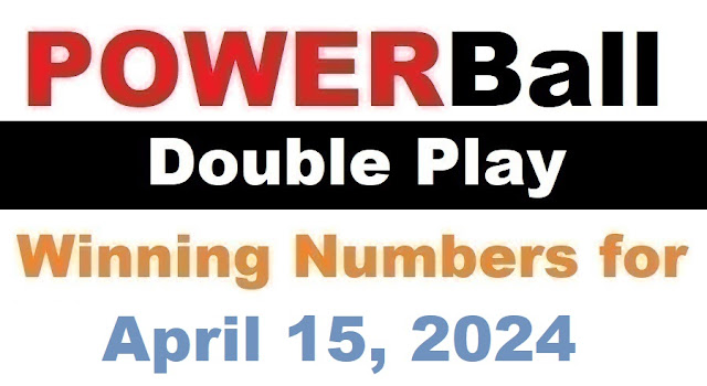 PowerBall Double Play Winning Numbers for April 15, 2024