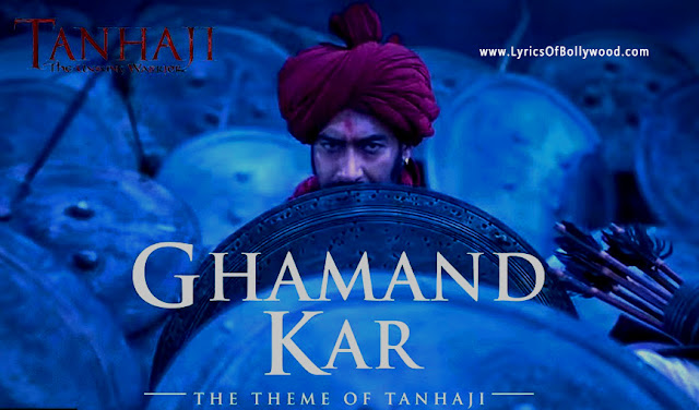 Ghamand Kar - Tanhaji