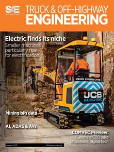 Truck & Off-Highway Engineering 2019-04 - August 2019 | ISSN 1528-9702 | TRUE PDF | Bimestrale | Professionisti | Edilizia | Tecnologia | Commercio
Off-Highway Engineering is SAE's flagship commercial vehicle magazine.
Over 19,000 BPA audited subscribers.
Published bimonthly, this publication features special sections on powertrain & energy, electronics, hydraulics, materials, testing & simulation, truck & bus engineering, and special product spotlights.
While the diesel engine has undergone an extreme evolution over the past decade, Off-Highway Engineering continue to make great strides in continuing to make cleaner engines via technological solutions such as advanced combustion, aftertreatment systems, and hybridization.