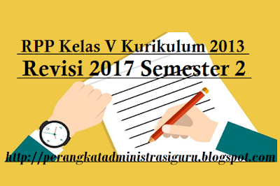 RPP Kelas V K13 Revisi 2017 Semester 2