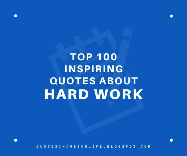 Top 100 Inspiring Quotes about Hard Work, Determination, Confidence with Images