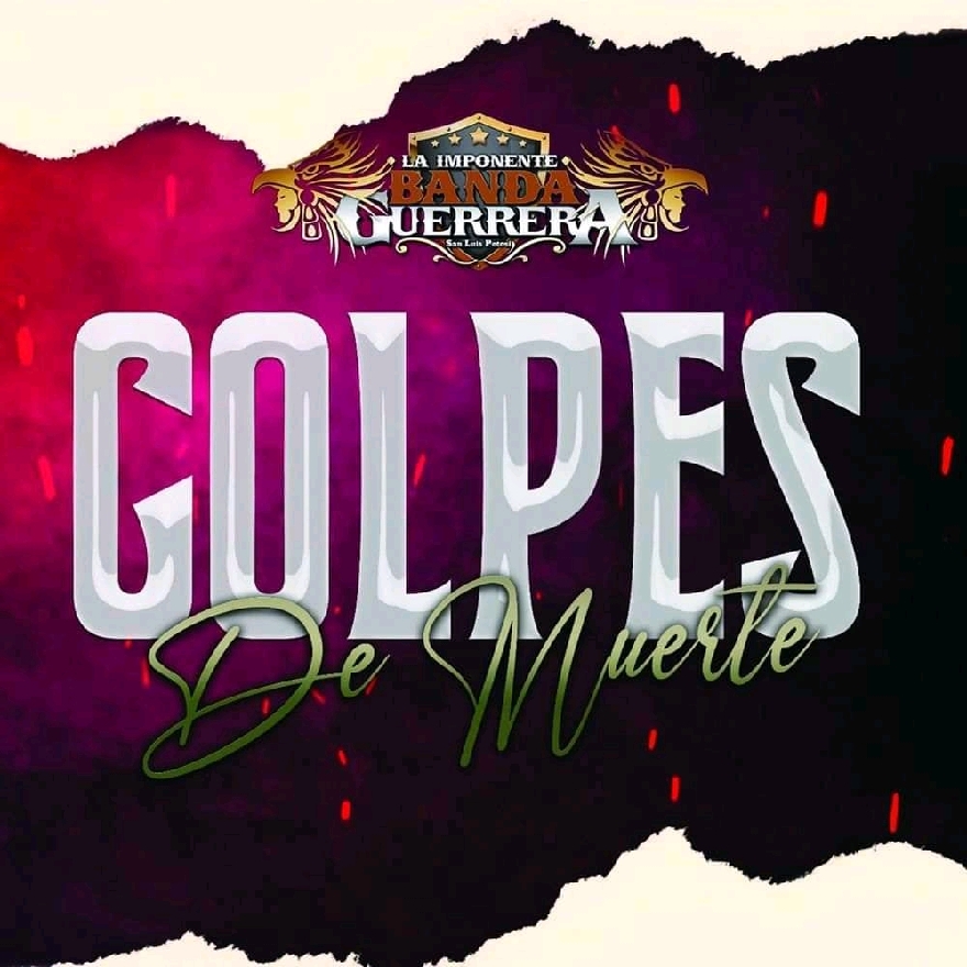 La Imponente Banda Guerrera - Golpes De Muerte (Album) 2021