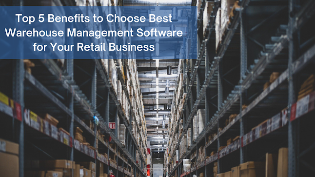 Best Warehouse Management Software for Your Retail Business