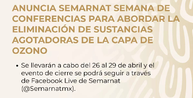 Anuncia Semarnat semana de conferencias para abordar la eliminación de sustancias agotadoras de la capa de ozono