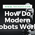 How do Modern Robots Work?