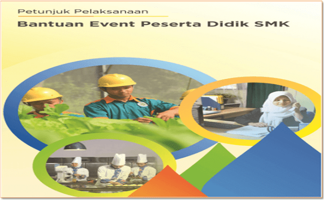 Download Pedoman Pelaksanaan Bantuan Event Peserta Didik SMK 2018